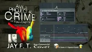 Avicii & Project 46 ft. You & Daphne - Crime (Non-Commercial-Cover by JAY F. T.)