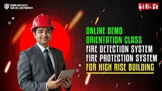 Online Orientation Demo Class - Fire Detection System & Protection System For High Rise Building