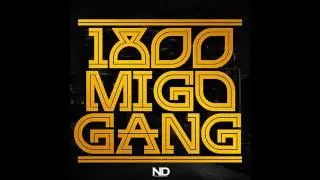 1800 Migo Gang - 