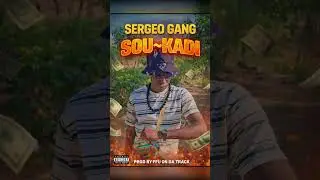 SERGEO GANG # SOU~KADI ( SON OFFICIEL)_-_ PROD BY FEU ON DA TRACK 82288190