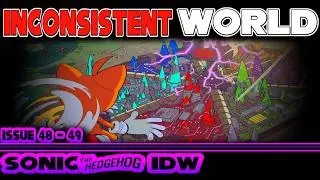 IDW's World is INCREDIBLY Inconsistent | Sonic IDW 48 - 49