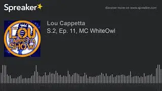 S.2, Ep. 11, MC WhiteOwl