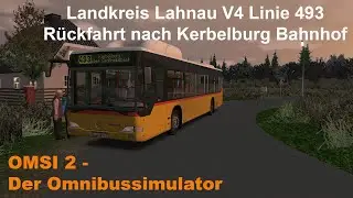 Omsi 2 Landkreis Lahnau V4 Linie 493 R&uuml;ckfahrt nach Kerbelburg Bahnhof MB O530 CNG
