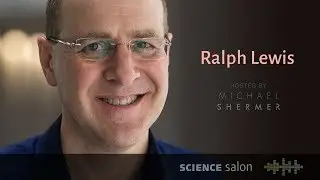 Michael Shermer with Dr. Ralph Lewis &mdash; Finding Meaning in a Meaningless Universe (Science Salon #30)