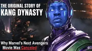 The Original Story of KANG DYNASTY: Why Marvel's Next Avengers Movie Was Canceled #avengersdoomsday
