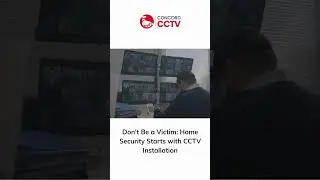 Don't Be a Victim: Home Security Starts with CCTV Installation