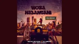 Muvo De Icon & DJ Micks feat. Asive Mtsolo - Woza Nabangani (Official Audio)