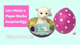 🎨🐣 Craft a Paper Mache Easter Egg Surprise!