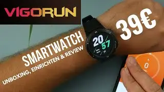 VigoRun Fitness Smartwatch I Unboxing, einrichten & Review I 40&euro; Watch f&uuml;r jeden Tag ! I deutsch