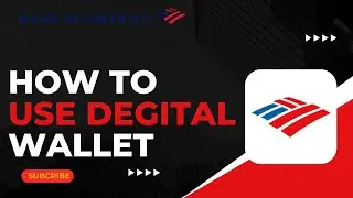 How To Use Bank of America Digital Wallet !