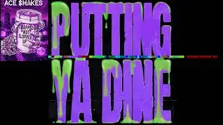 Monaleo & YoungBoy Never Broke Again - Putting Ya Dine (Chopped and Slowed by Ace Shakes