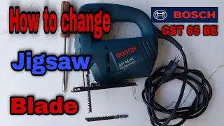 How to Change Jigsaw Blade | BOSCH GST 65 BE