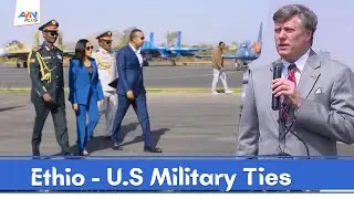 U.S. Officials Attend Ethiopia Air Force&rsquo;s 90th Anniversary Celebrations