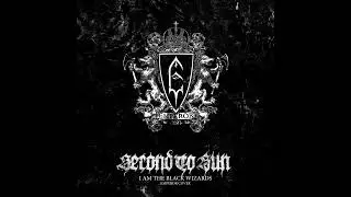 Second To Sun -  I Am the Black Wizards (Emperor cover)