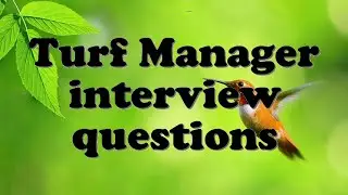 Turf Manager interview questions