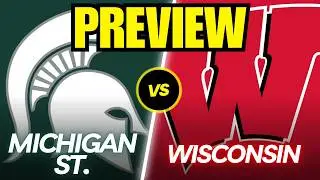 Michigan State vs. Wisconsin Game Preview And Predictions!