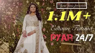 Emaan Fatima | Pyar 24 te 7 | Official Video Song | Punjabi music Sensation
