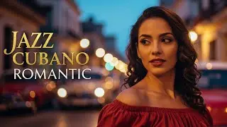 Jazz Cubano Mix – Havana Night Vibes