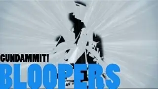 Gundammit Bloopers