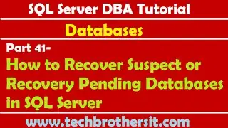 SQL Server DBA Tutorial 41-How to Recover Suspect or Recovery Pending Databases in SQL Server
