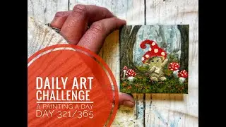 Daily Art Challenge 321/365 | Whimsical Mushroom Toadstool Character | Acrylic Painting Time-lapse