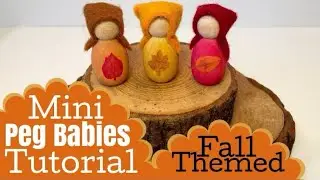 Mini Baby Peg Doll Tutorial | Fall & Autumn Themed