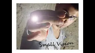 Small Vision // Dan Alex - Murphysmagic.com