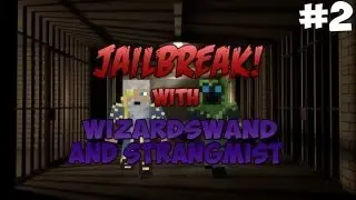 Minecraft: Jailbreak! WHY U CRASH! w/ WizardsWand & StrangeMist | Ep.2