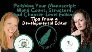 Episode 21: Polishing Your Manuscript: Word Count, Structure, and Chapter-Level Editing Tips
