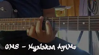 GMS - Nyalakan ApiMu - Guitar Cover