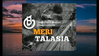 Meri Talasea  -Uncle Dee ft Bee Gee |PNG Music 2024