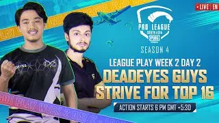[EN] 2021 PMPL South Asia League Play Week 2 Day 2 | S4 | Deadeyes Guys strive for Top 16