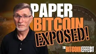 Paper Bitcoin: The Hidden Risk No One&rsquo;s Talking About