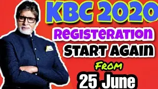 KBC 2020 Registration Starts Again From 25 June 2020 || Kaun Banega Crorepati 2020 Registration