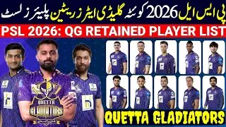 PSL 2026 Quetta Gladiators Retained Players List | PSL 2026 Quetta Gladiators Squad |PSL 11 QG Squad