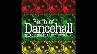 V.A. - Birth Of Dancehall Black Solidarity 1976-79 (2012)