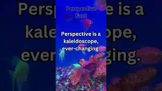 Fascinating Facts About Psychology, Relationships, and Life! #perspective  #kaleidoscope #changing