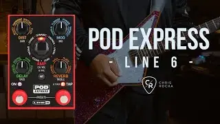 Demo: Line 6 POD Express Guitar Pedal | Chris Rocha Canal Oficial