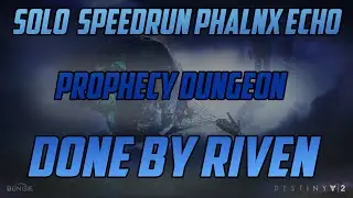 Solo Phalanx Echo Speedrun || Prophecy Dungeon