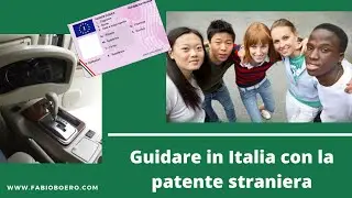 Guidare la macchina in Italia con la patente di guida straniera