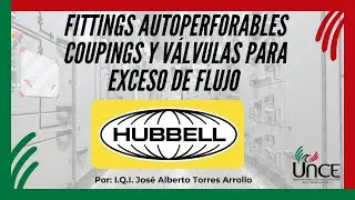 Hubbell - Fittings autoperforables Coupings y V&aacute;lvulas Para Exceso de Flujo  I.Q.I. Jos&eacute; A. Torres A