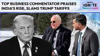Davos 2026: Martin Wolf Praises India's Rise, Slams Trump Tariffs