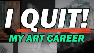 I Quit My Concept Art & Illustration Career