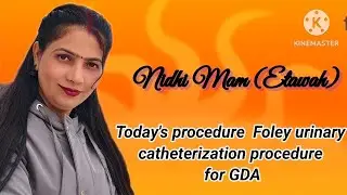 Today's procedure  Foley urinary catheterization procedure  Demonstration . For GDA classes