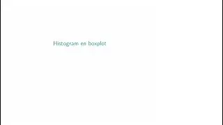 Histogram en boxplot – deel 1