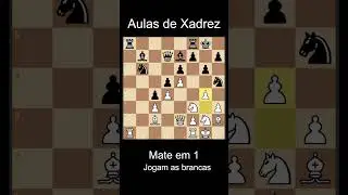 Aula de Xadrez 🧠 Voc&ecirc; consegue encontrar o Mate em 1? #Xadrez #T&aacute;ticasDeXadrez #AulasDeXadrez #Chess