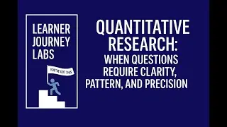 Quantitative Research: When Questions Require Clarity, Pattern, and Precision