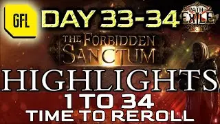 Path of Exile 3.20: THE FORBIDDEN SANCTUM DAY # 33-34 Highlights 1 TO 34, TIME TO REROLL and more...