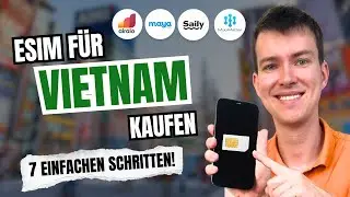 eSIM f&uuml;r VIETNAM kaufen: In 7 EINFACHEN Schritten (Anleitung)