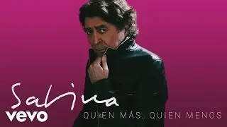 Joaquin Sabina - Quien M&aacute;s, Quien Menos (Audio)